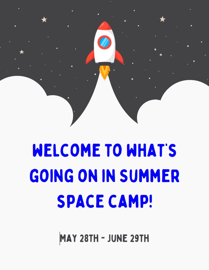 Welcome to what's going on in summer space camp 