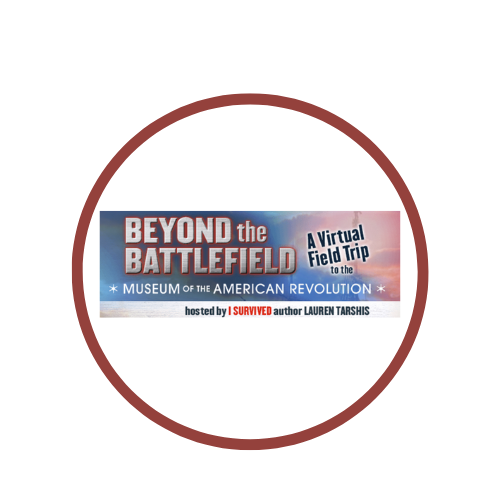 American Revolution: Beyond the Battlefield Virtual Field Trip