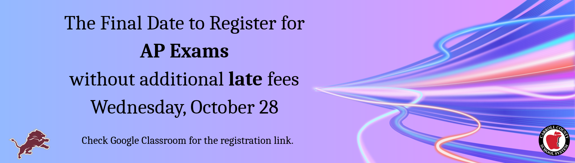 Wednesday, October 28 is the final date to register for AP exams without incurrring a late fee. 