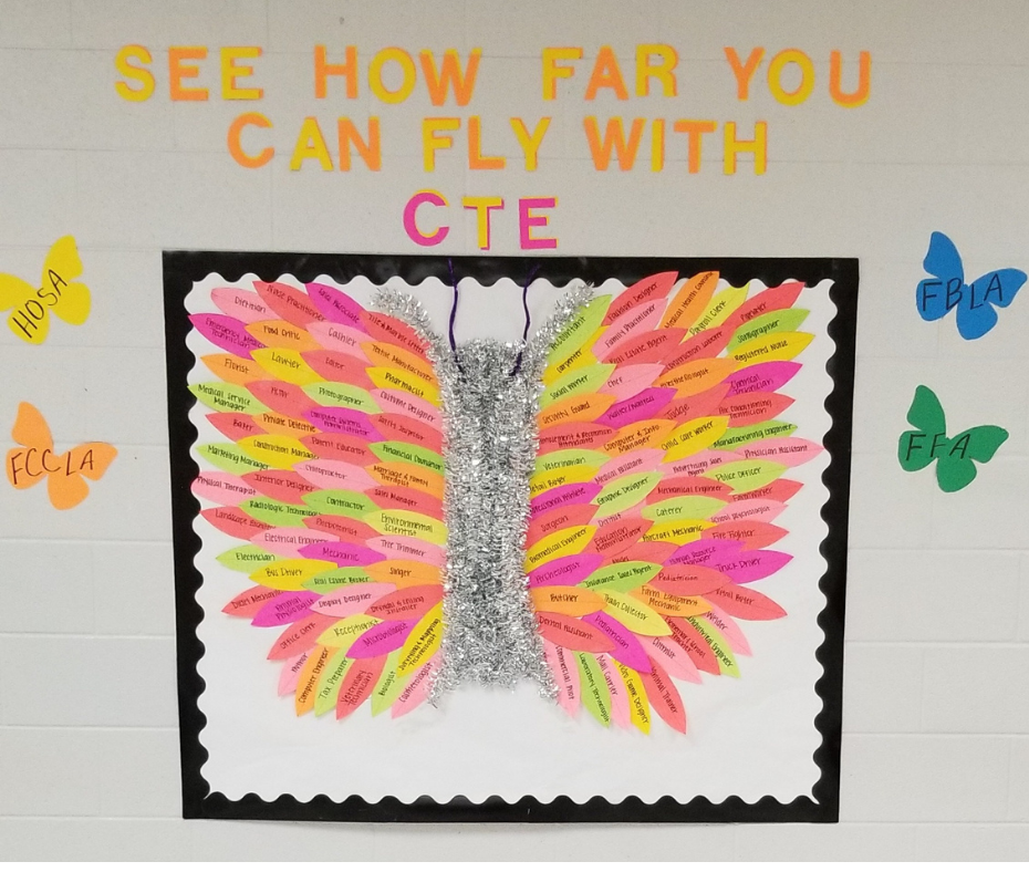 CTE Butterfly Bulletin Board created by students-See How Far You Can Fly with CTE