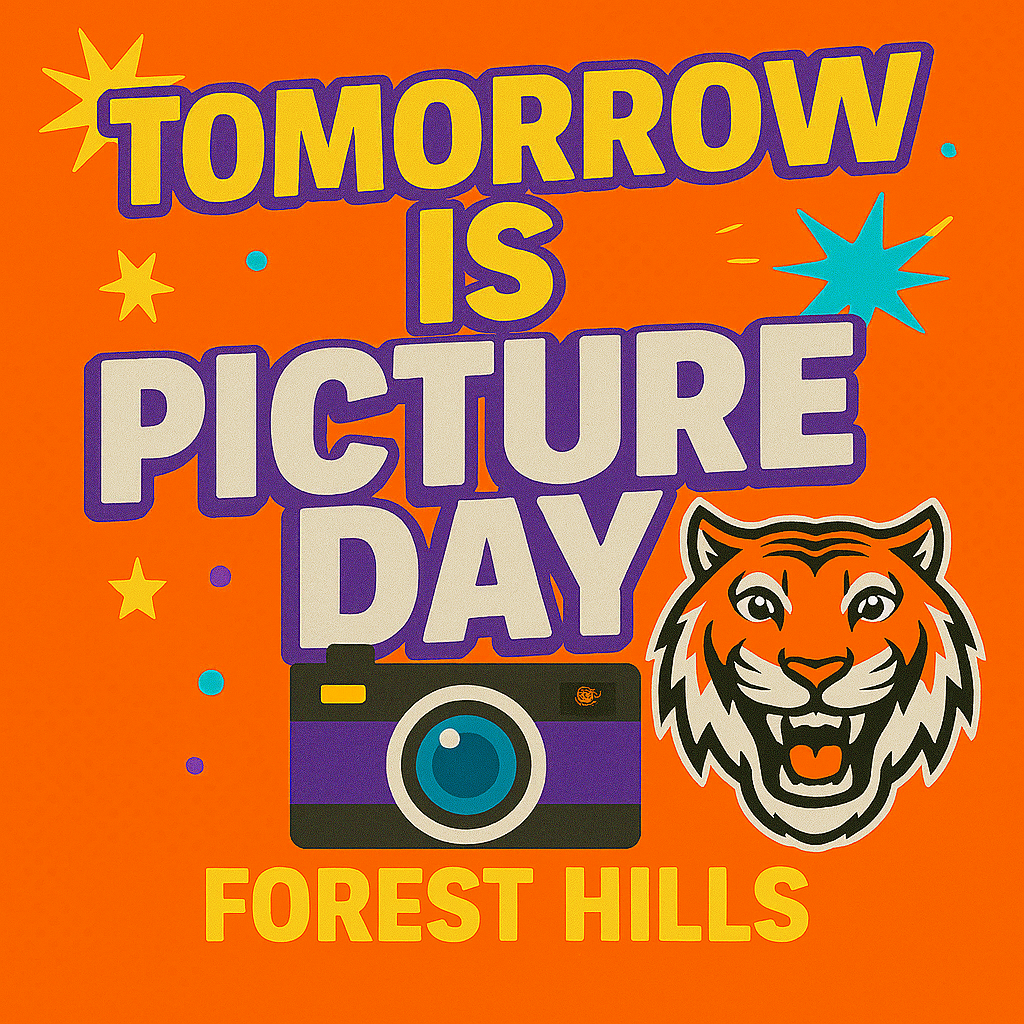 Flashy poster with camera, tiger and text tomorrow is picture day forest hills