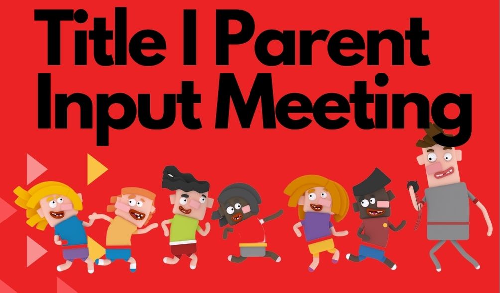 Title I Parent Input Meeting
