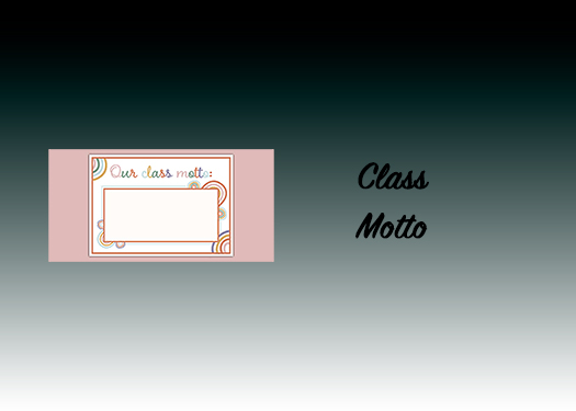 Class Motto Class Motto