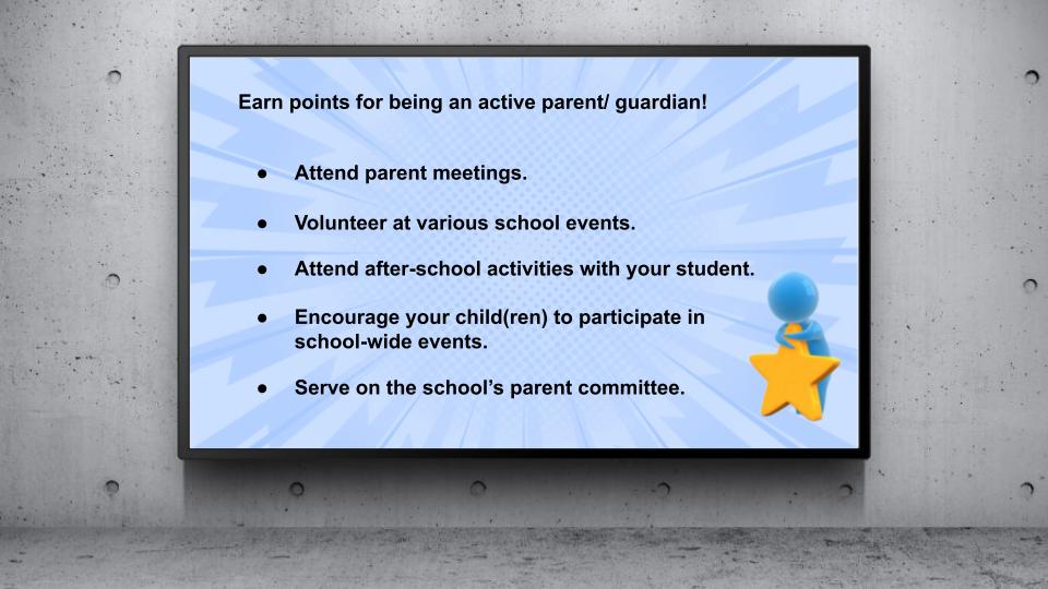 Earn points for being an active parent/ guardian!