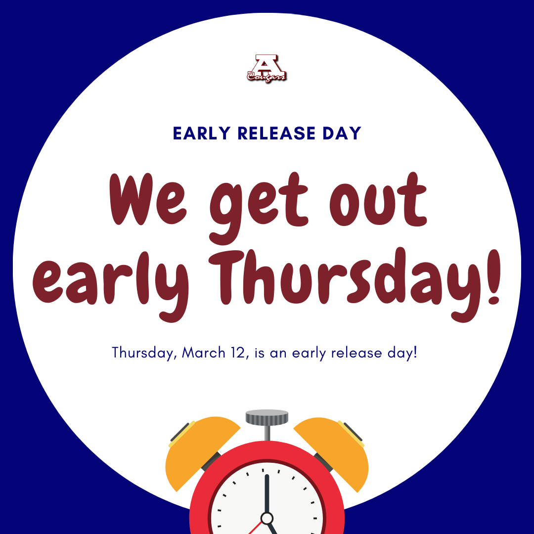 We get out of school early on Thursday March 12. Early Release Day