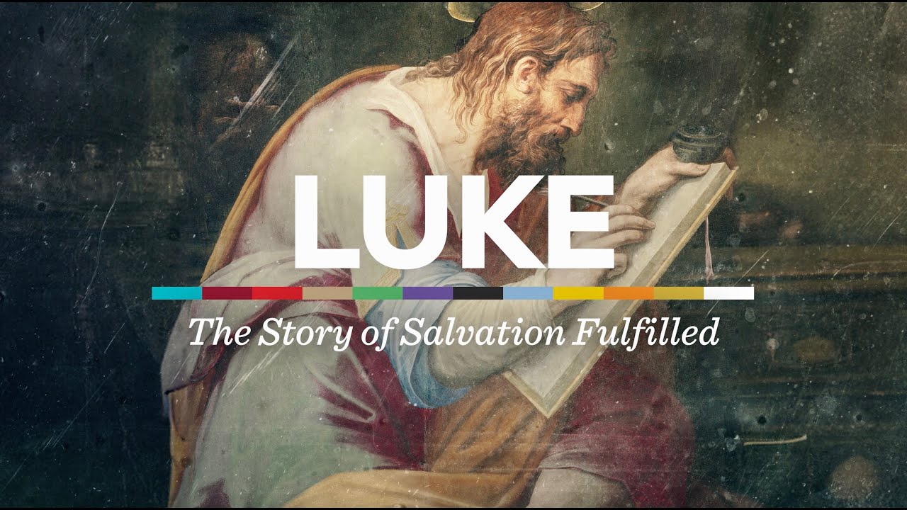 Luke: The Story of Salvation Fulfilled