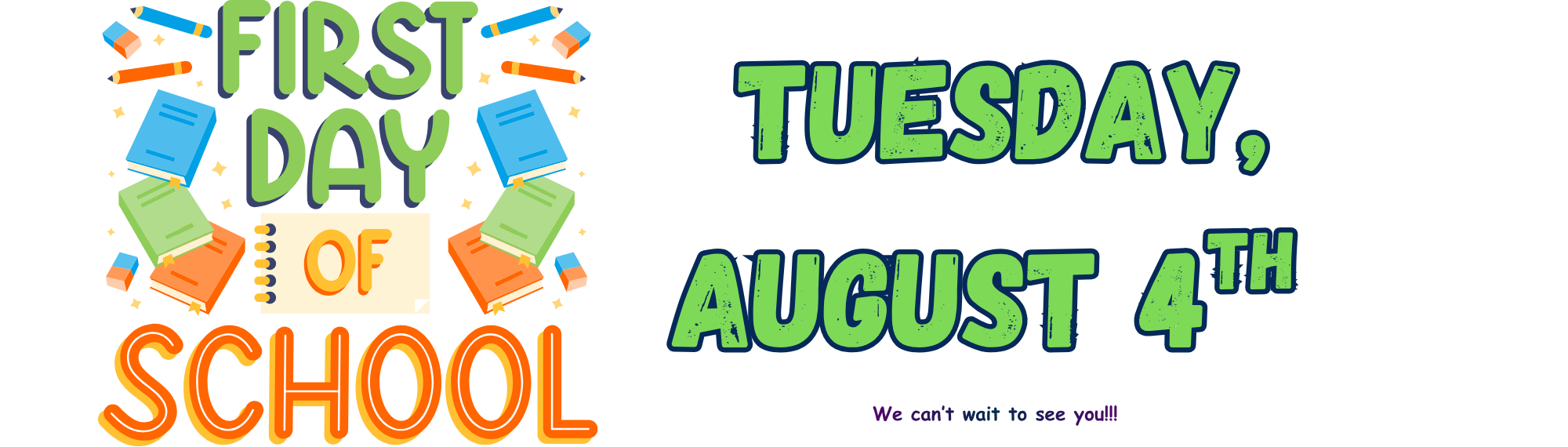 1st Day of School Tuesday, August 4th