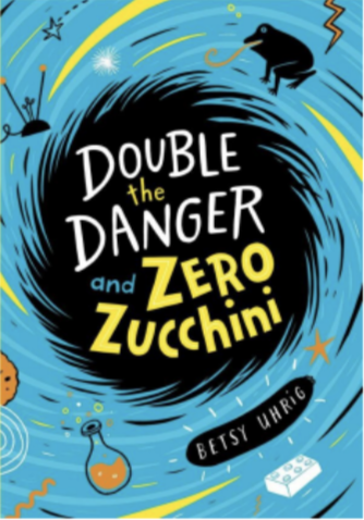 Double the Danger and Zero Zucchini