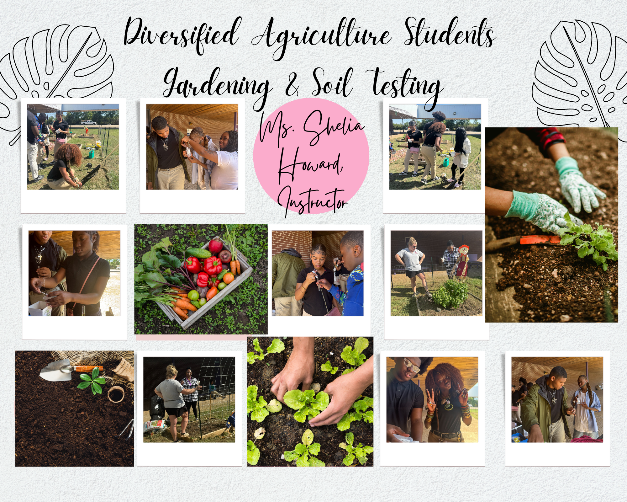 Diversified Agriculture Students Gardening and Soil Testing, Ms. Sheila Howard, Instructor