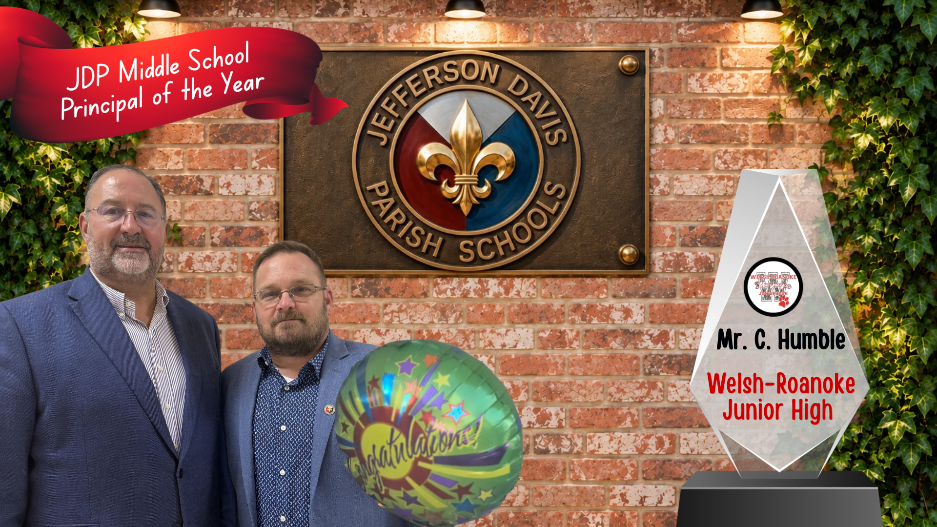 Congratulations Mr. C. Humble. Jefferson Davis Parish Middle School Principal of the Year!