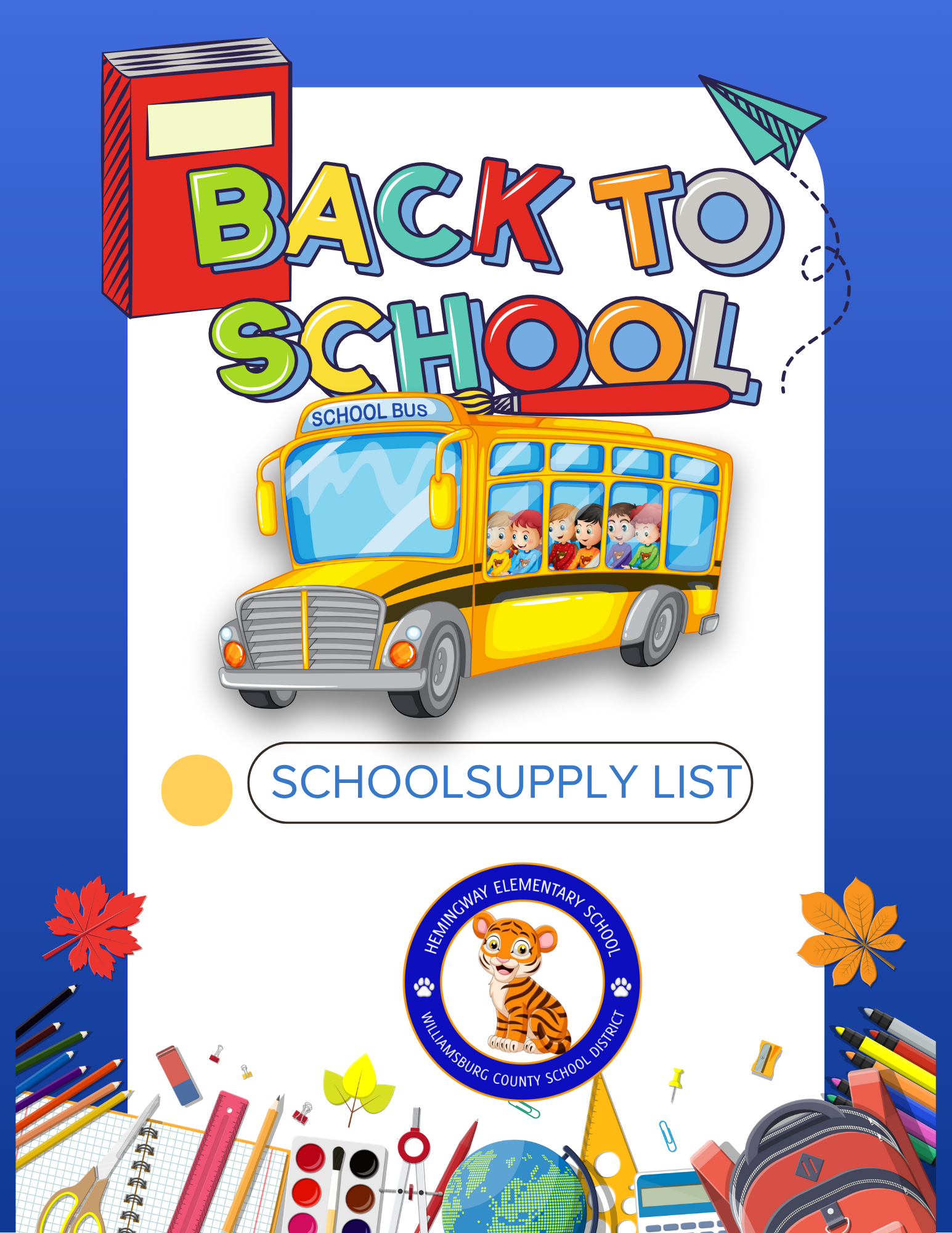 Colorful 'Back to School' flyer featuring a cartoon school bus filled with happy children, the text 'Back to School' in bold multicolored letters, and a label that reads 'School Supply List'. The Hemingway Elementary School logo with a cartoon tiger is displayed at the bottom center. The background is blue and decorated with school supplies like pencils, rulers, notebooks, and autumn leaves.