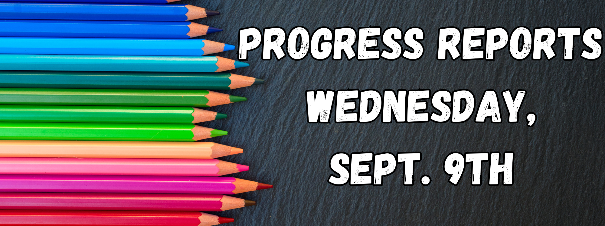 Progress Reports Wednesday, Sept. 9th