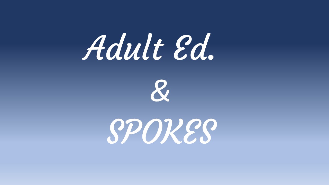 Adult Ed and SPOKES