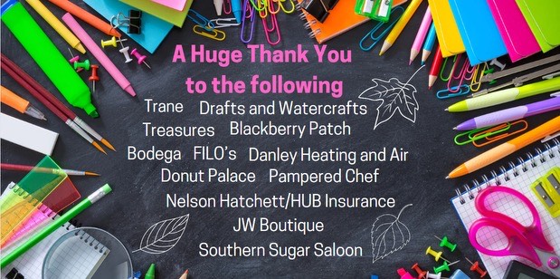 A Huge Thank You to the following: Trane, Drafts and Watercrafts, Treasure, Blackberry Patch, Bodega, Filo's, Danley Heating and Air, Donut Palace, Pampered Chef, Nelson Hatchet / HUB Insurance, JW Boutique, Southern Sugar Saloon