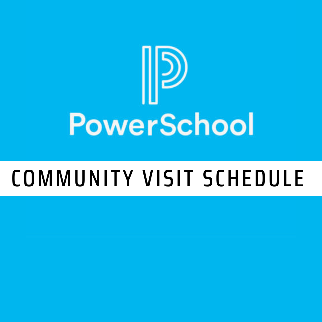 PowerSchool Portal - Community Visit Schedule