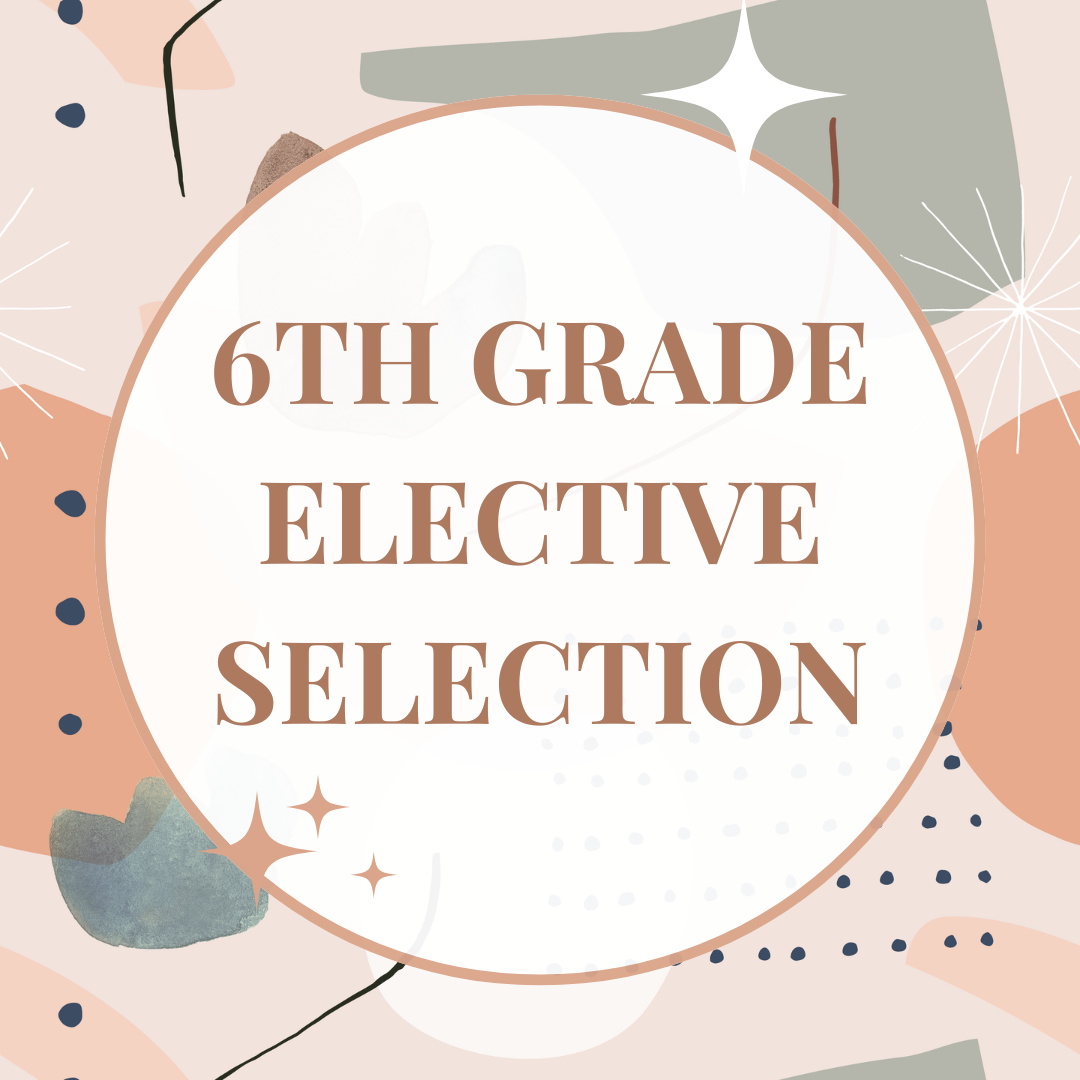 6th Grade Elective Selection
