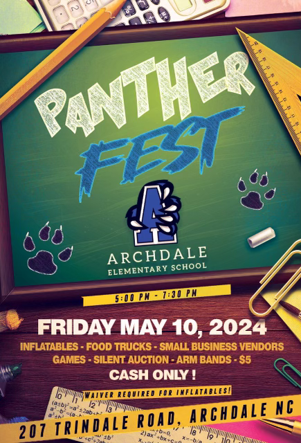 Pantherfest, Archdale Elementary School, 5:00PM - 7:30PM, Friday, May 10th, 2024, Inflatables, Food Trucks, Small Business Vendors, Games, Silent Auction, Arm Bands - $5, Cash only! Waiver required for inflatables, 207 Trindale Road, Archdale, NC