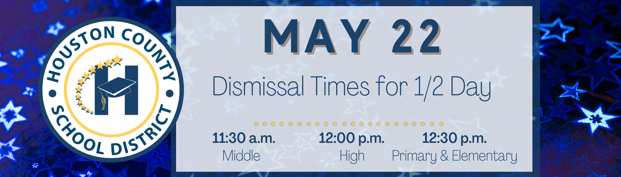Dismissal at 12:30 May 22