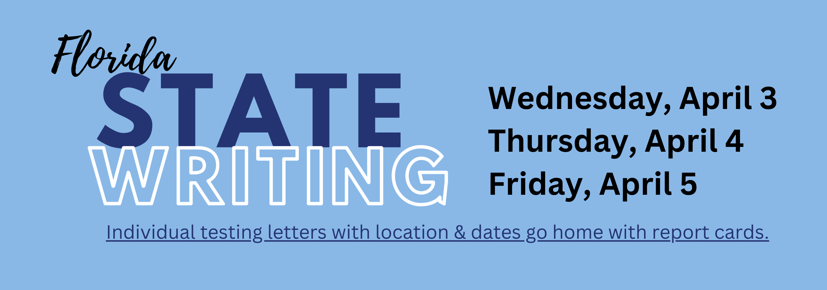 Parent letters for state writing with testing locations will go home with report cards.