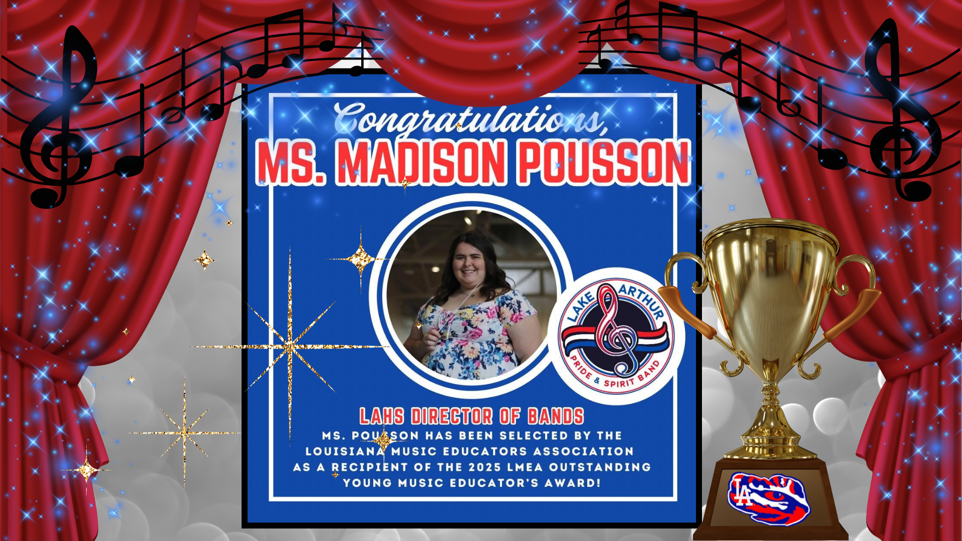 Congratulations to Ms. M. Pousson, LAHS Band Director for being named  the 2025 LMEA Outstanding Young Music Educator!d