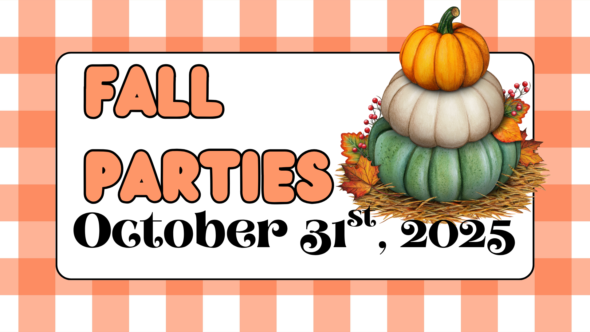 Fall Parties Octoer 31, 2025