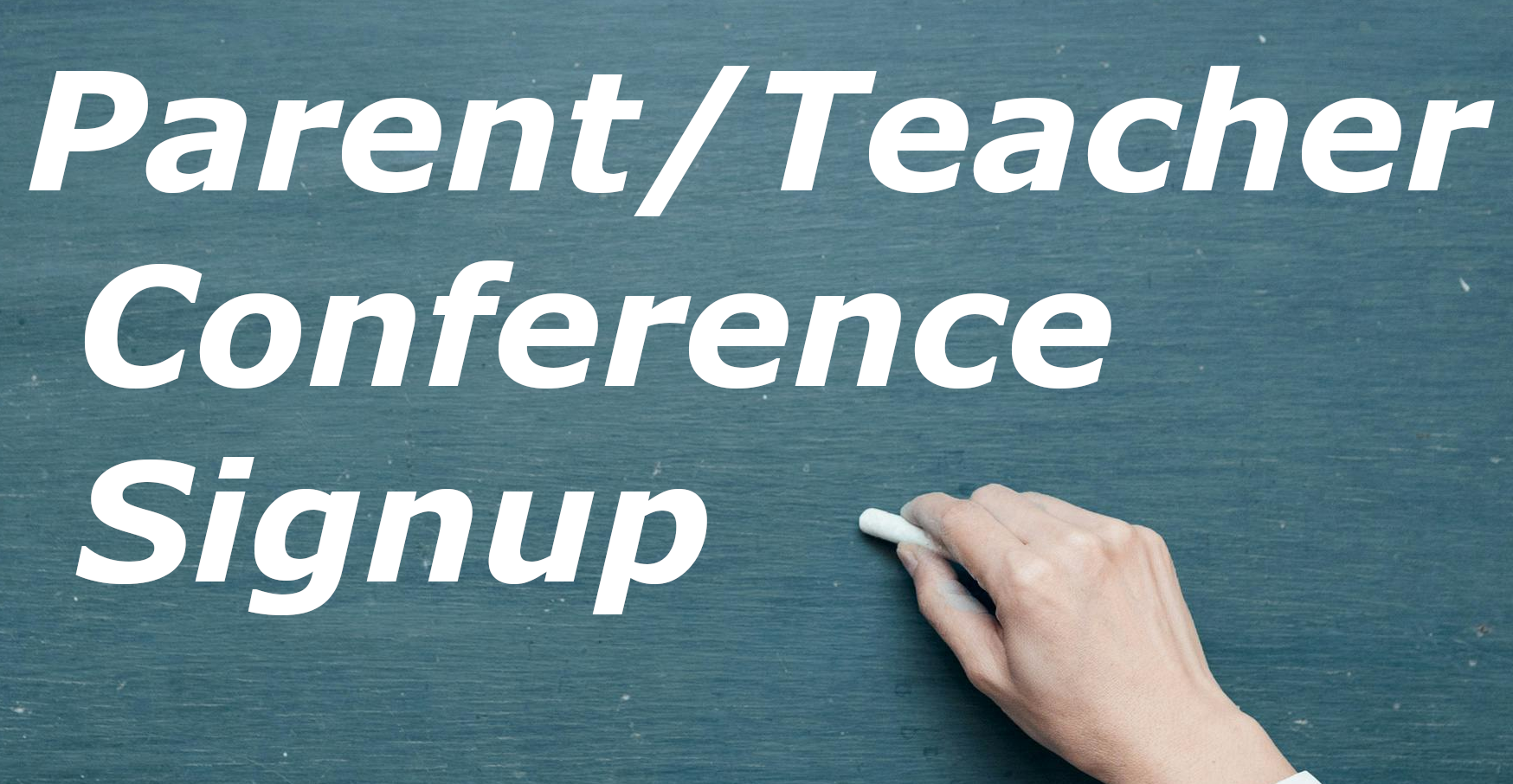 Parent Teacher Conference Signup Link