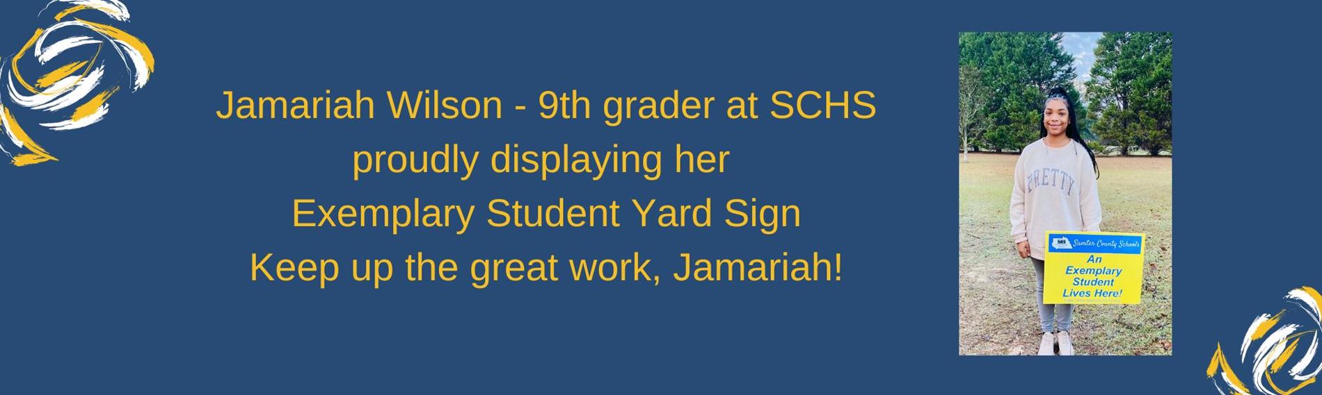 Jamariah Wilson - 9th grader at SCHS proudly displaying her  Exemplary Student Yard Sign
