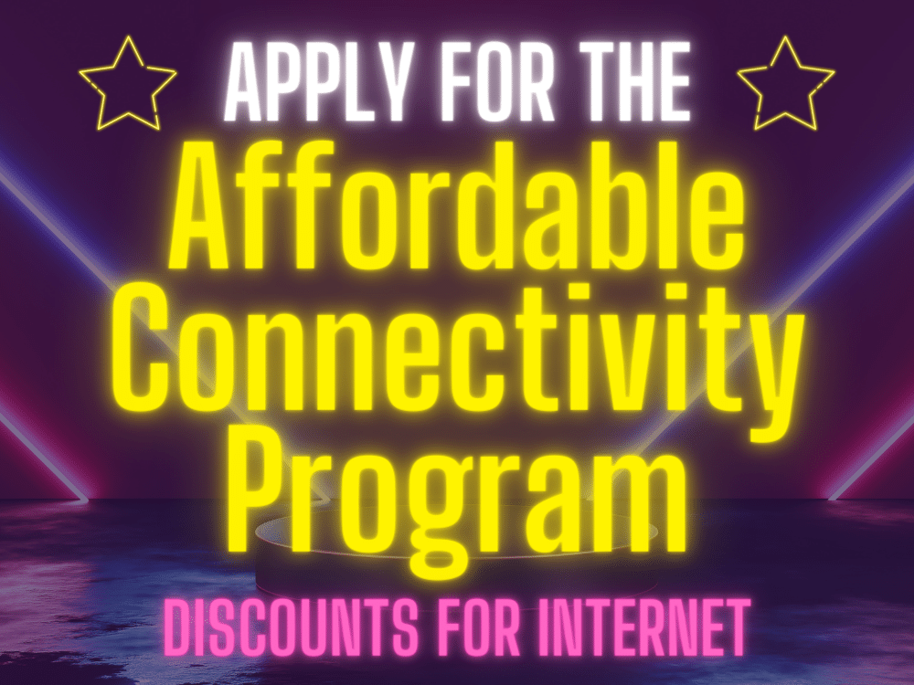 Apply for the Affordable Connectivity Program