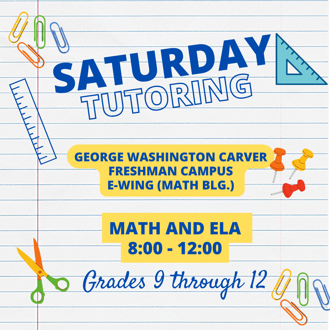 Graphic with notebook paper background and other clip art of school supplies. The flyer says: Saturday tutoring at GWCFC in the math building from 8:00-12:00. Tutoring for grades 9-12 in math and ELA. 