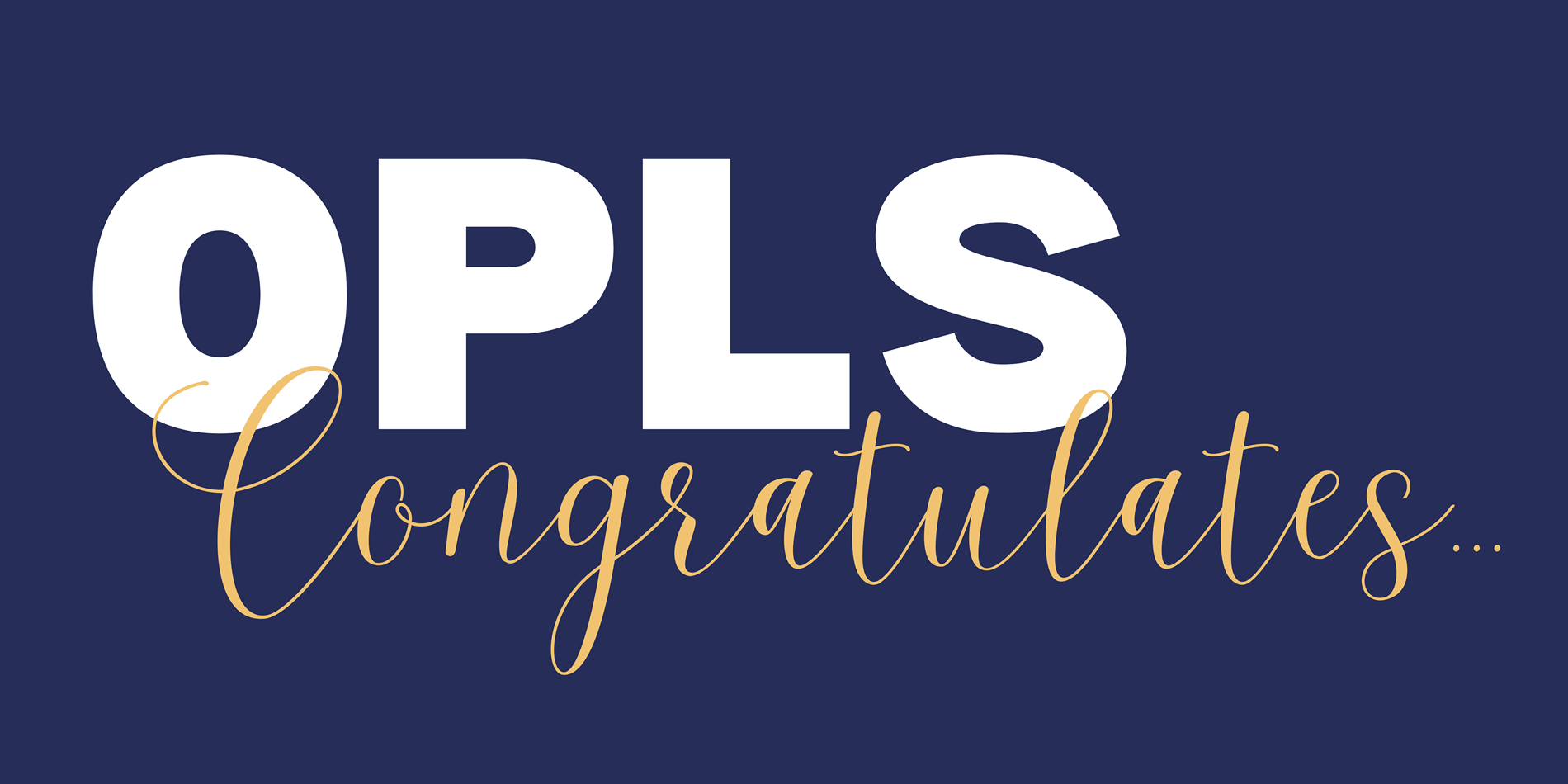 OPLS Congratulations