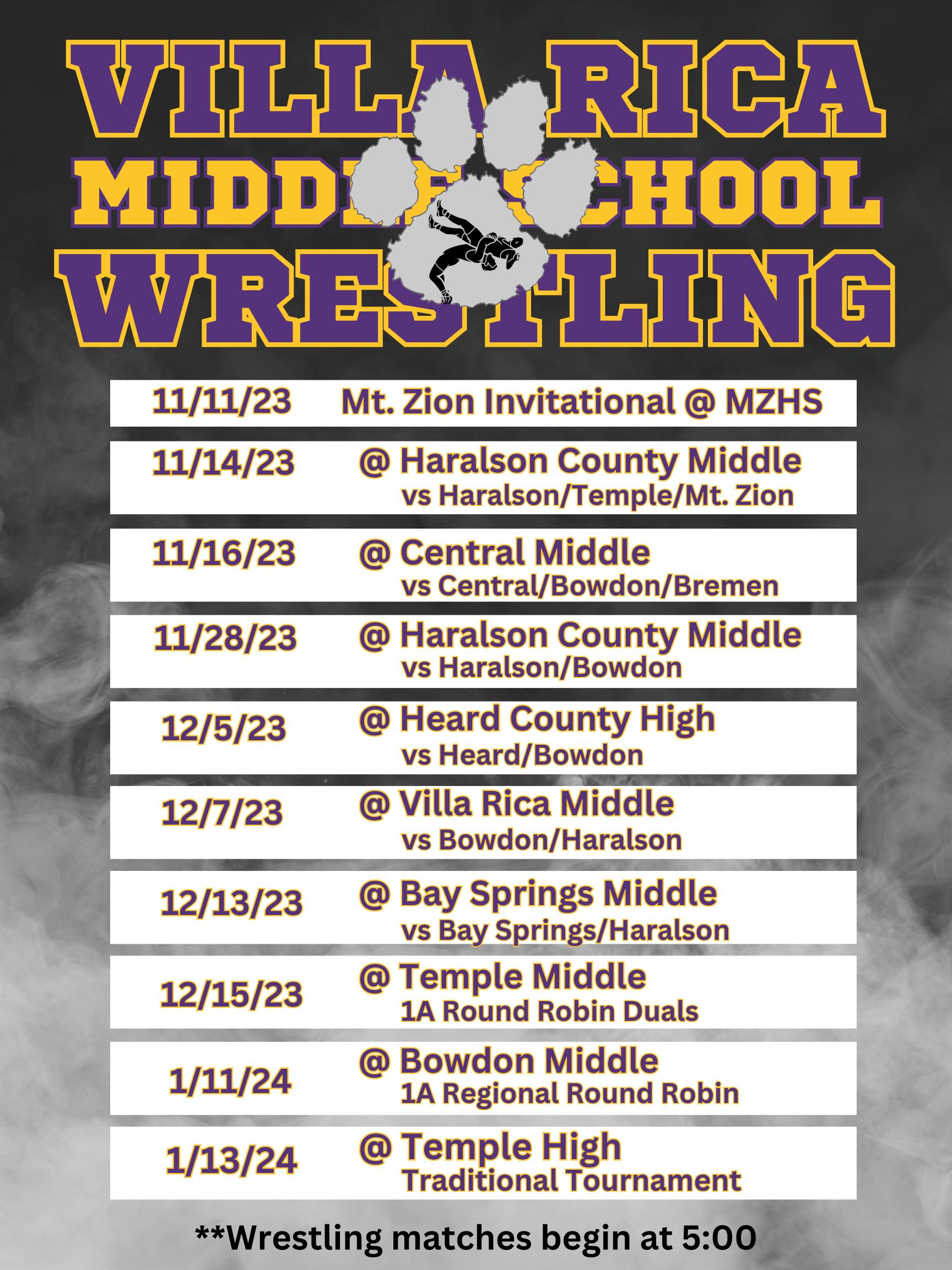 May be an image of text that says '11/16/23 11/28/23 VILLA RICA MIDDI CHOOL WRESTLING TLING 11/11/23 Mt. Zion Invitational @ MZHS 11/14/23 Haralson County Middle vs Haralson/Tempe/Mt. Zion Central Middle vs Central/Bowdon/Bremen Haralson County Middle vs Haralson/Bowdon Heard County High vs Heard/Bowdon Villa Rica Middle vs Bowdon/Haralson Bay Springs Middle vs Bay Springs/Haralson Haralson Temple Middle 1A Round Robin Duals 12/5/23 12/7/23 12/13/23 12/15/23 1/11/24 1/13/24 Bowdon Middle 1A Regional Round Robin Temple High Traditional Tournament **Wrestling matches begin at 5:00'