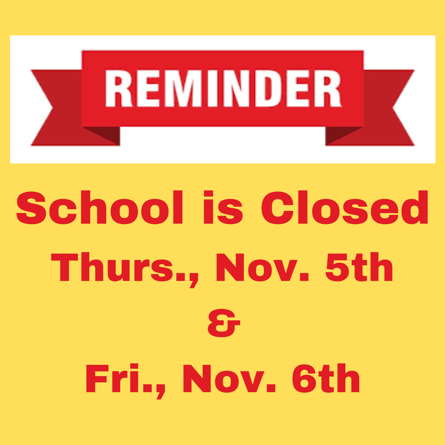 School Closed 11-5 & 11-6