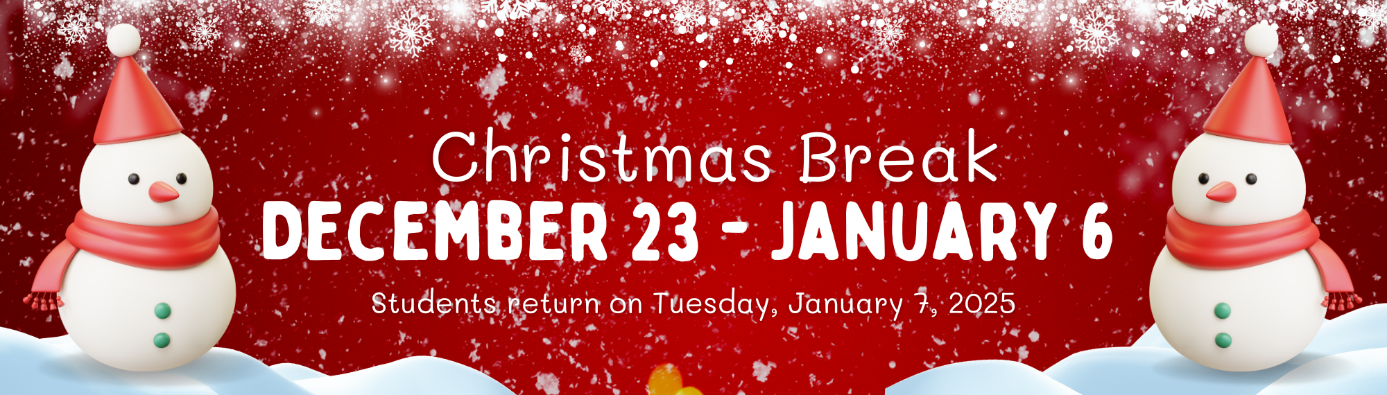 Christmas break Dec 23 to January 6