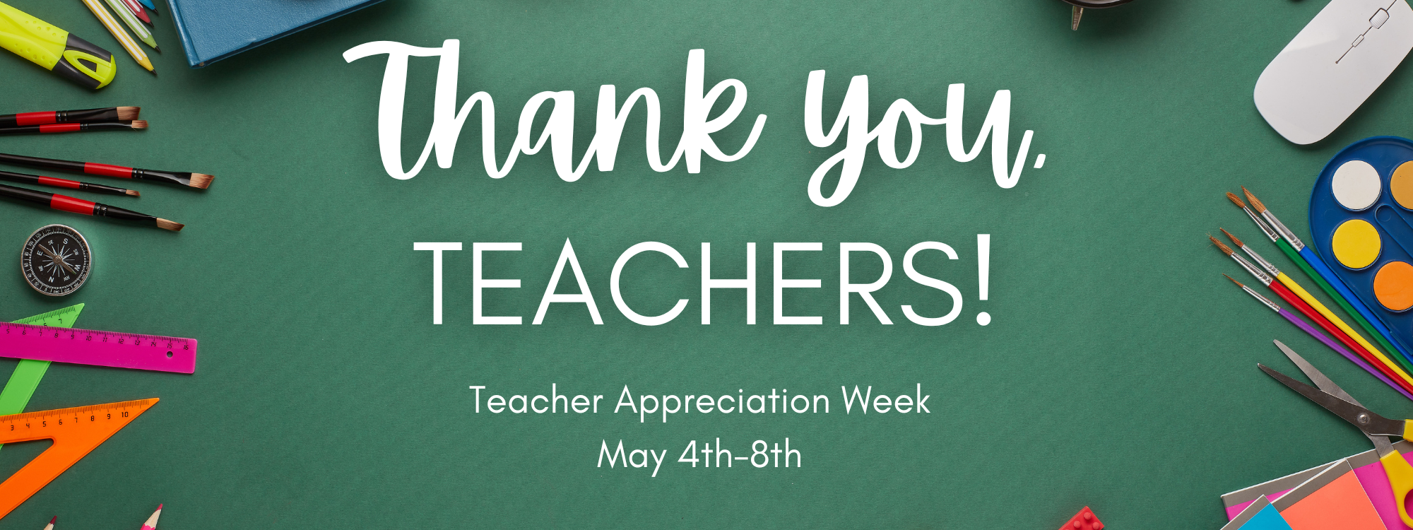Teacher Appreciation Week is May 4th-8th tell your teacher thank you