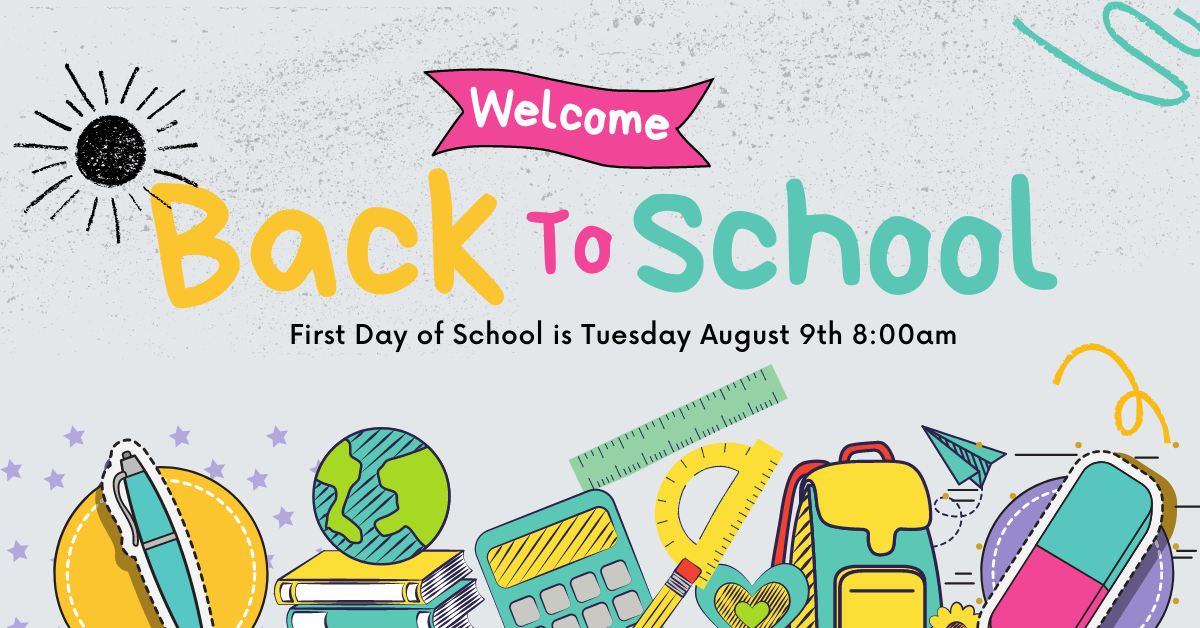 graphic for welcome back to school with date of august 9th 