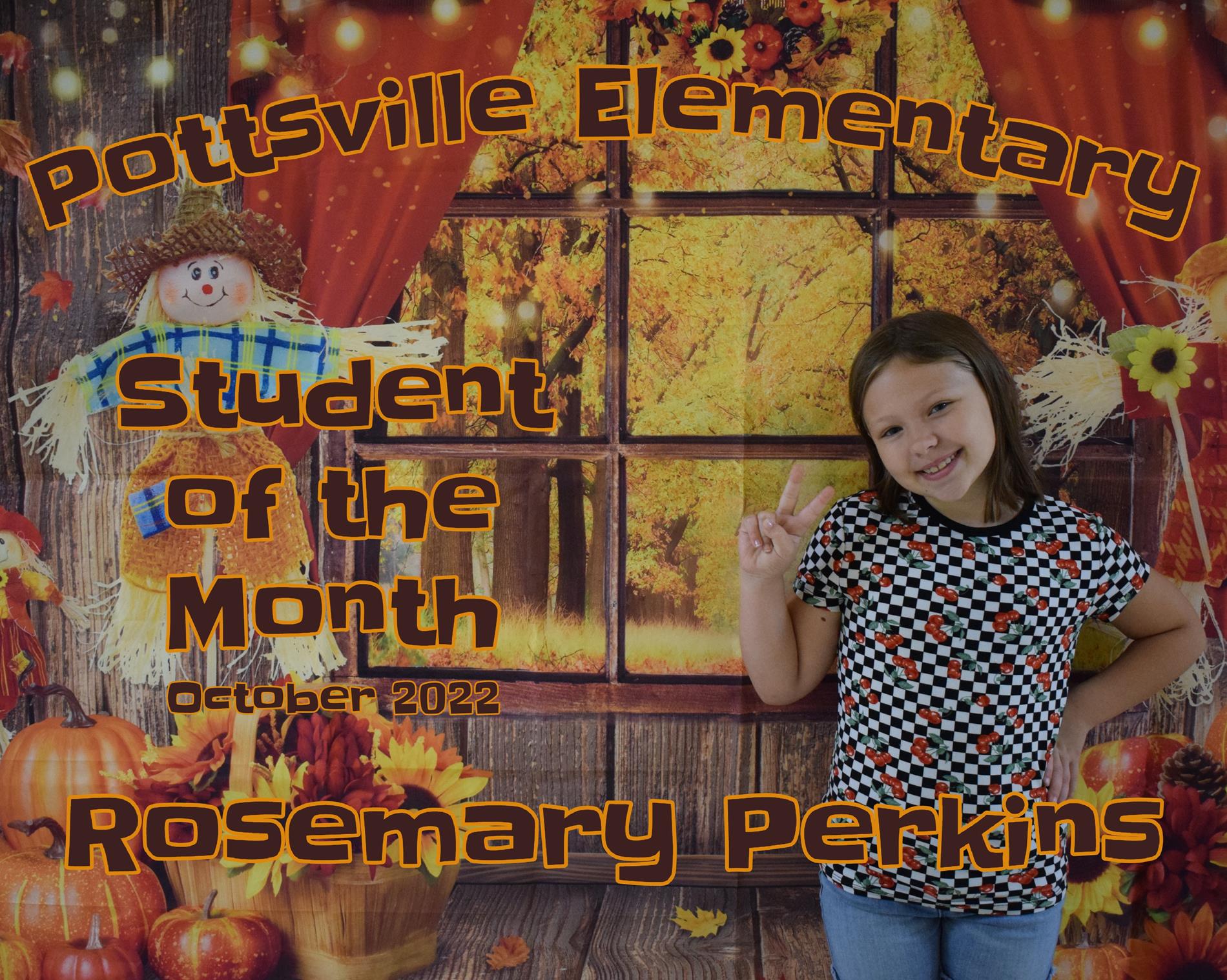 Rosemary Perkins, a second grader, has been named Student of the Month for October.