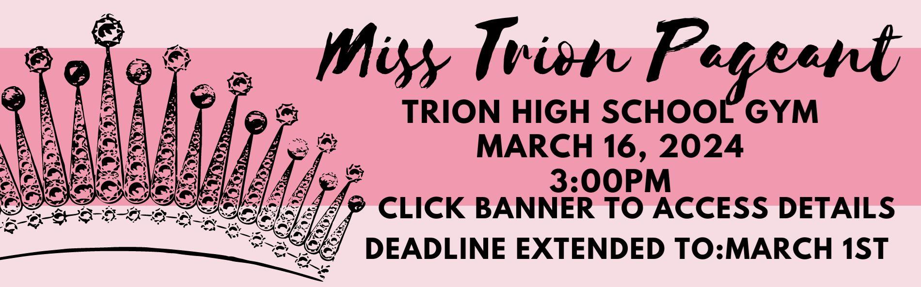 MISS TRION PAGEANT REGISTRATION INFORMATION AND FORM. PAGEANT WILL BE HELD ON MARCH 16TH AT 3PM