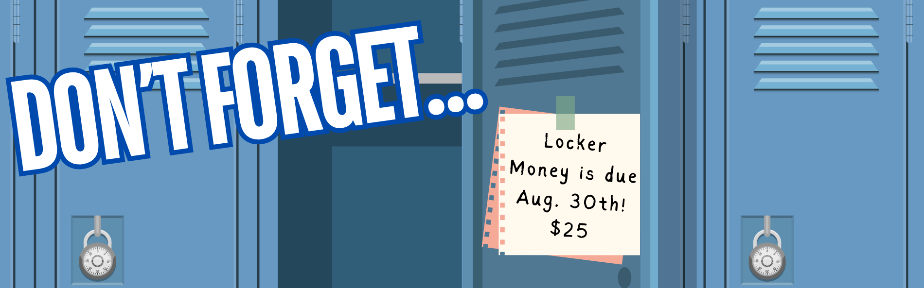 Locker payments ($25) are due 8/30!