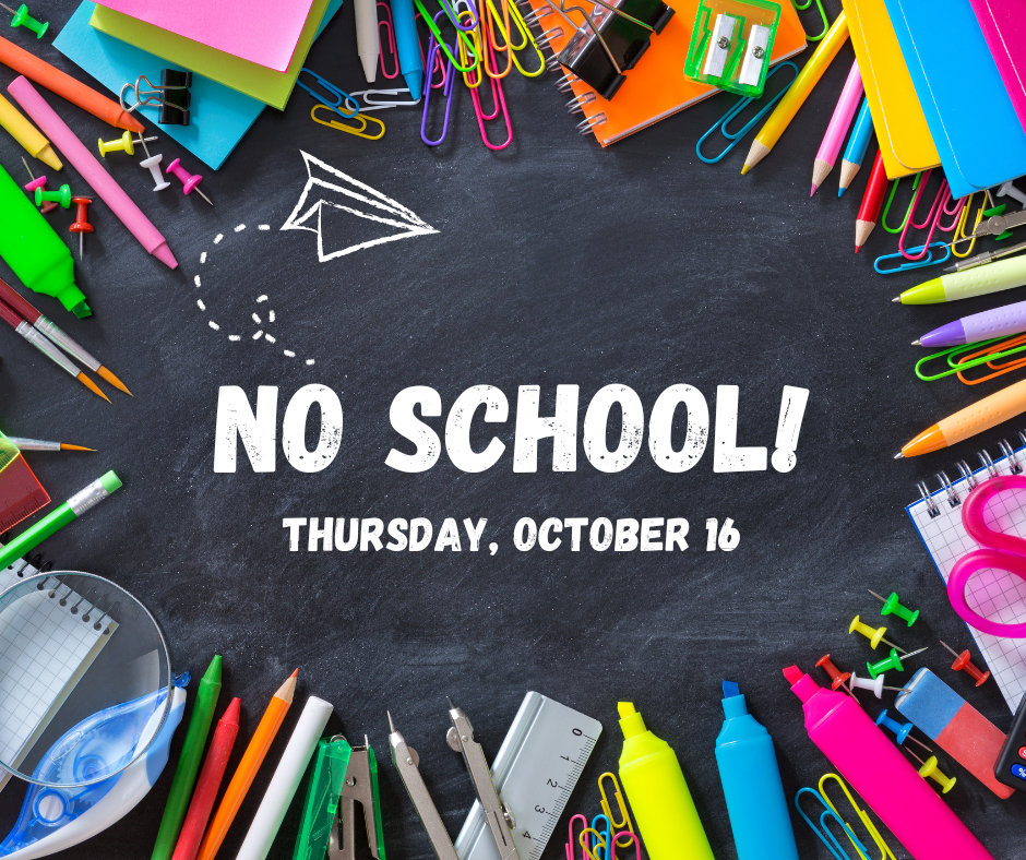 School supplies background No School! Thursday, October 16