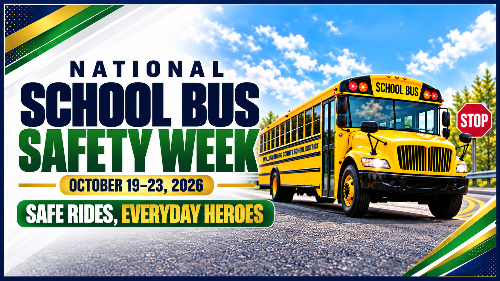 National School Bus Safety Week, October 19–23, 2026. “Safe Rides, Everyday Heroes.” A yellow Williamsburg County School District bus beside a stop sign.
