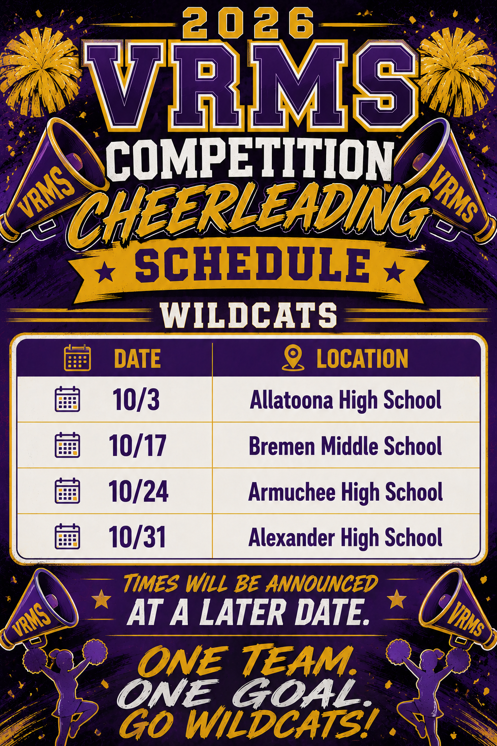 The image shows the 2026 VRMS Competition Cheerleading Schedule for the Wildcats, featuring four upcoming October competition dates at various high and middle school locations.Competition ScheduleOctober 3: Allatoona High SchoolOctober 17: Bremen Middle SchoolOctober 24: Armuchee High SchoolOctober 31: Alexander High SchoolEvent DetailsTimes: To be announced at a later dateMotto: "One Team. One Goal. Go Wildcats!"