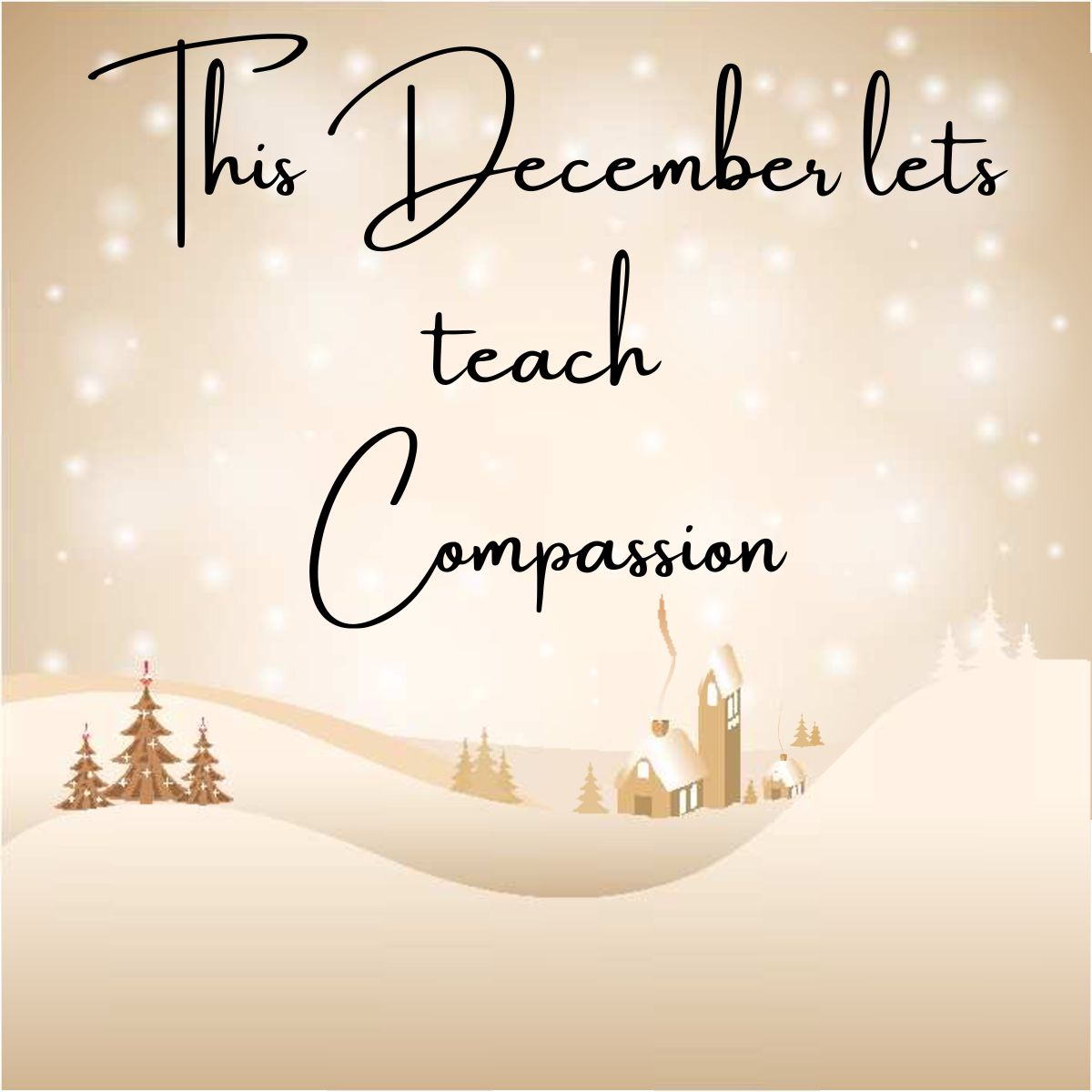 This December let's teach Compassion