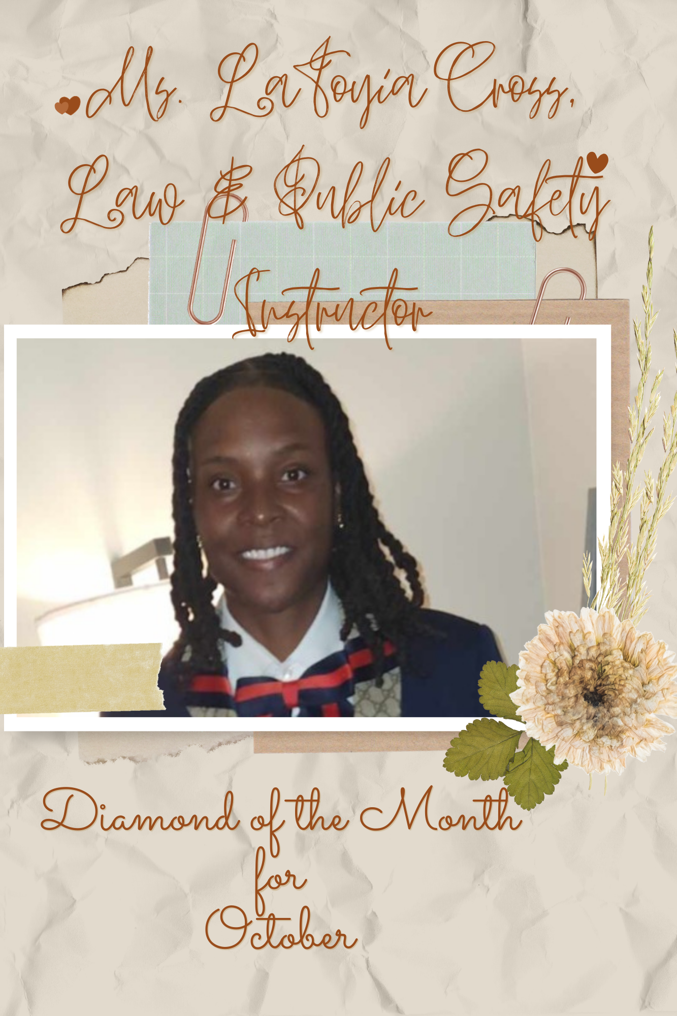 Ms. Latoyia Cross, Law & Public Safety Instructor Diamond of the Month for October