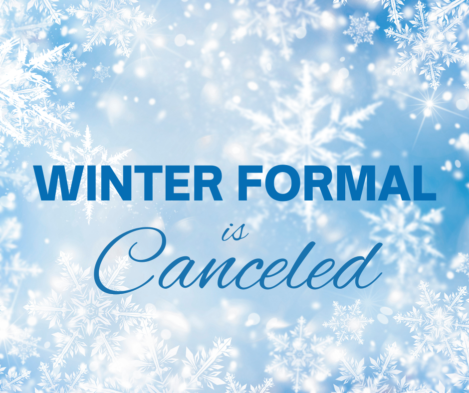 Winter Formal is Canceled