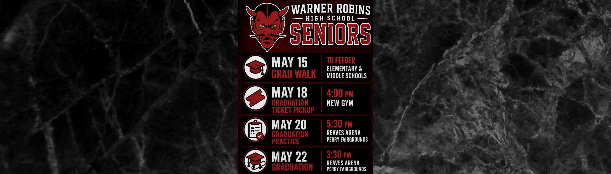Senior Events:  May 15--Grad Walk to feeder elementary & middle schools; May 18--Graduation Ticket Pickup @ 4:00 p.m. in the New Gym; May 20--Graduation Practice @ 5:30 p.m. Reaves Arena (Perry Fairgrounds); May 22--Graduation @ 5:30 p.m. Reaves Arena (Perry Fairgrounds); May 22--Graduation @ 3:30 p.m. Reaves Arena (Perry Fairgrounds)