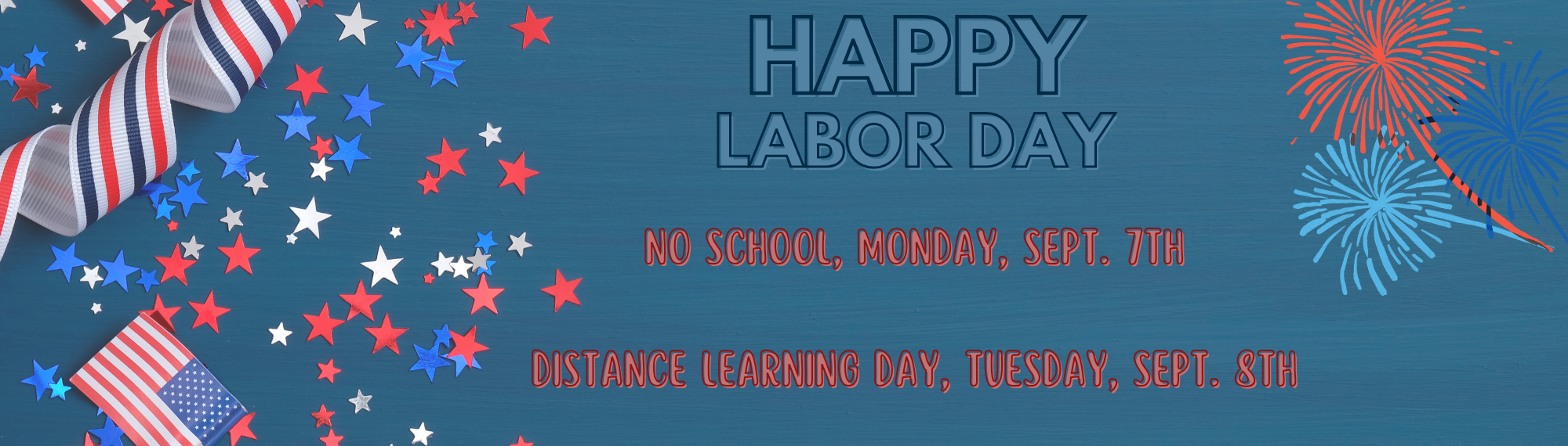 labor day - Sept. 7th, Virtual learning - Sept. 8th