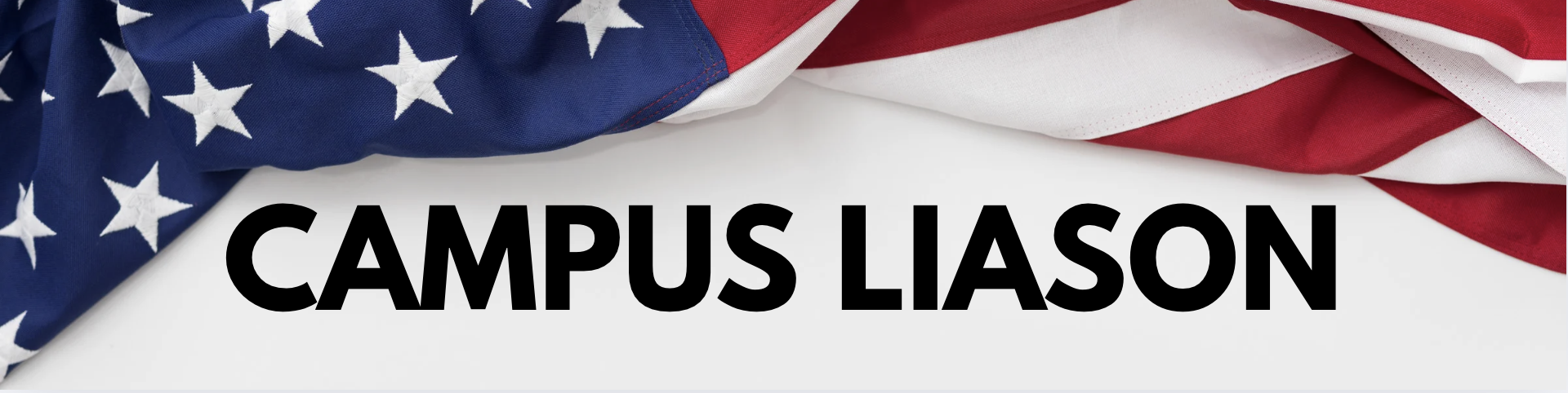 BANNER WITH AMERICAN FLAG THAT SAYS CAMPUS LIASON