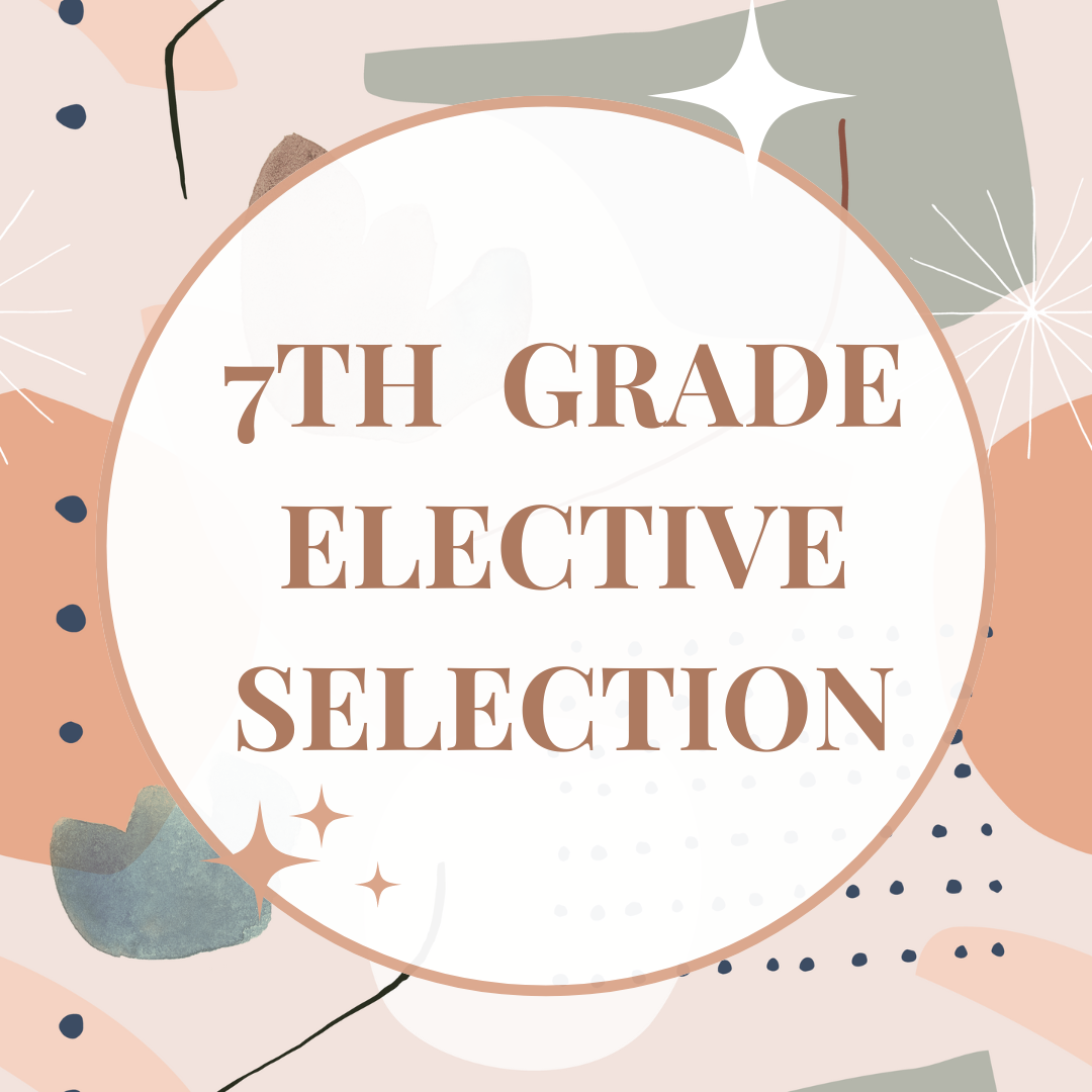 7th Grade Elective Selection