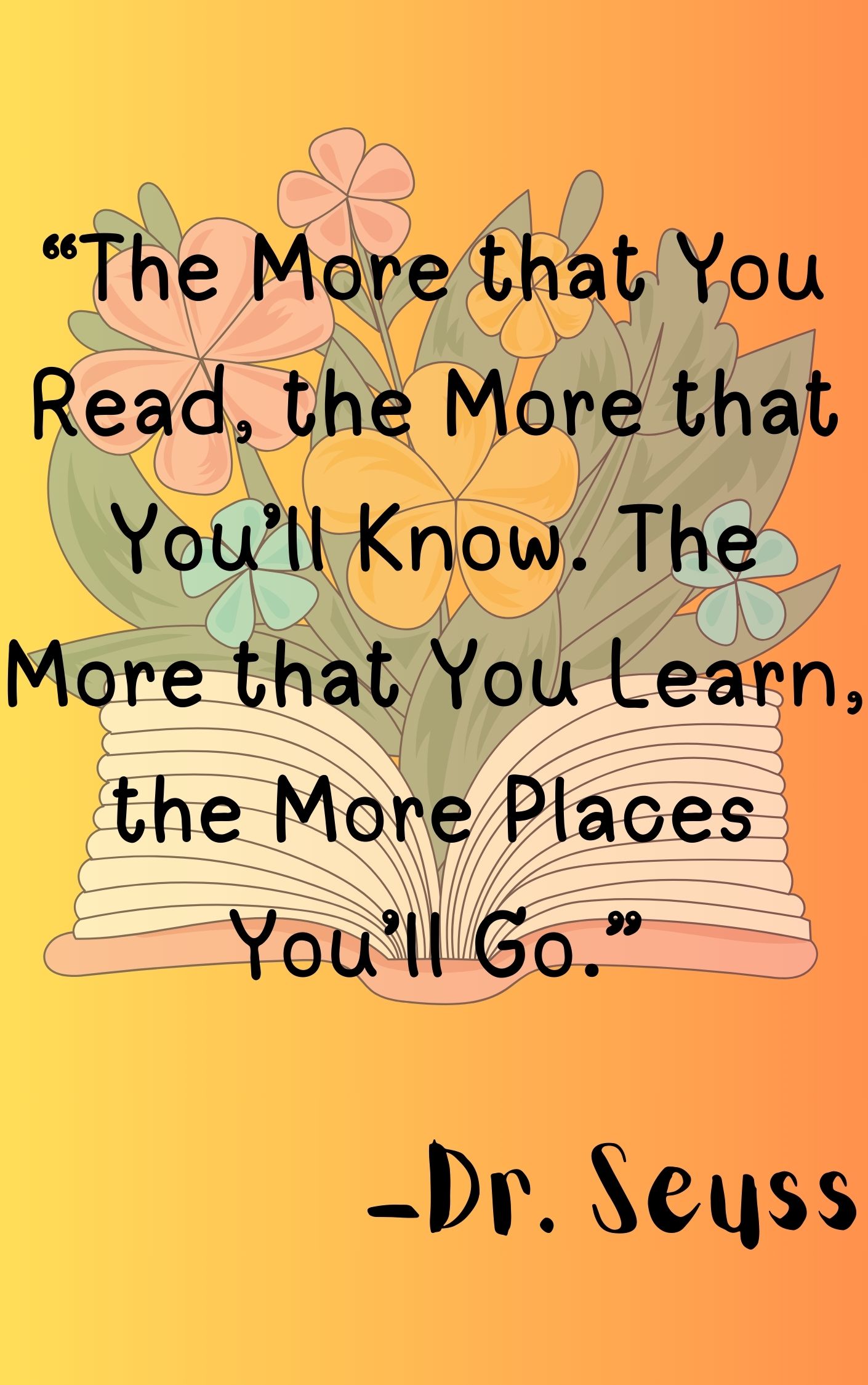 The More that You Read quote