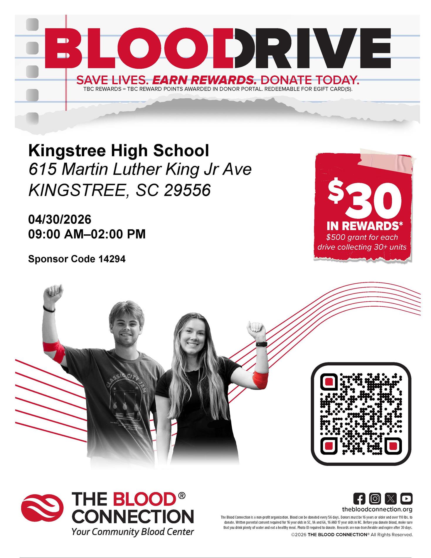Flyer for a blood drive at Kingstree High School located at 615 Martin Luther King Jr Ave, Kingstree, SC 29556. The event is scheduled for April 30, 2026, from 9:00 AM to 2:00 PM, with sponsor code 14294. The design features bold red and black text reading “Blood Drive – Save Lives. Earn Rewards. Donate Today.” A red badge highlights “$30 in rewards” and mentions a $500 grant for drives collecting 30+ units. At the bottom, two smiling young people with raised arms have red bandages on their elbows, symbolizing donation. A QR code is displayed for sign-up, and The Blood Connection logo and website appear at the bottom.